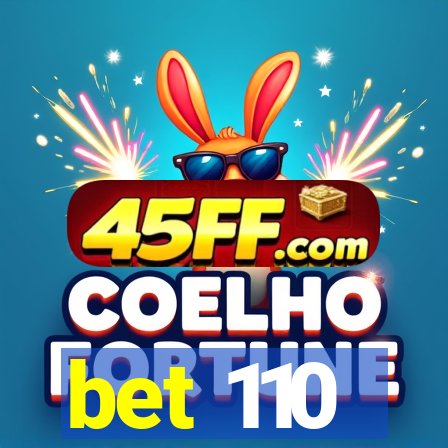 bet 110